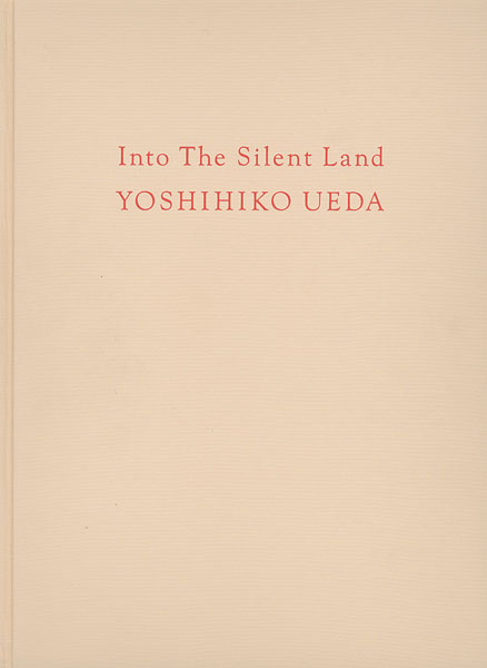 「[英]写真集 Into The Silent Land」上田義彦写真／都築響一編／葛西薫デザイン