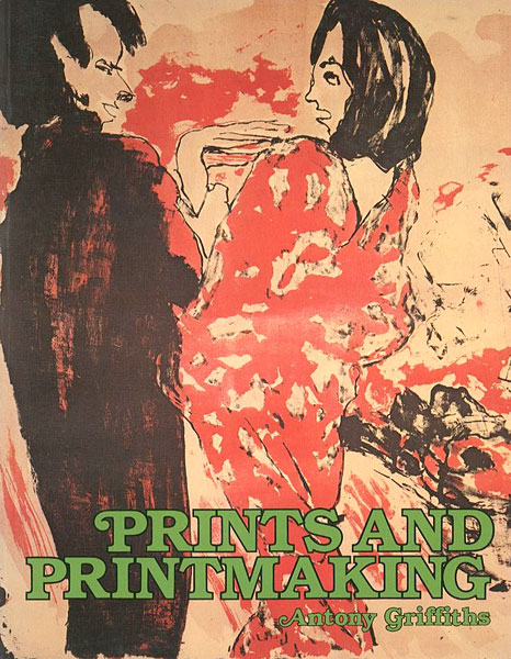 “Antony Griffiths：PRINTS AND PRINTMAKING” アントニー・グリフィット