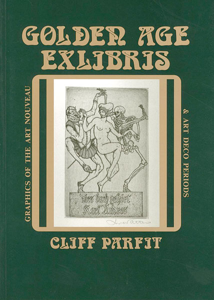 「黄金期の西洋蔵書票 アールヌーボー及びアールデコの版画芸術」クリフ・パーフィット