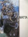 ロベルト・マッタ展